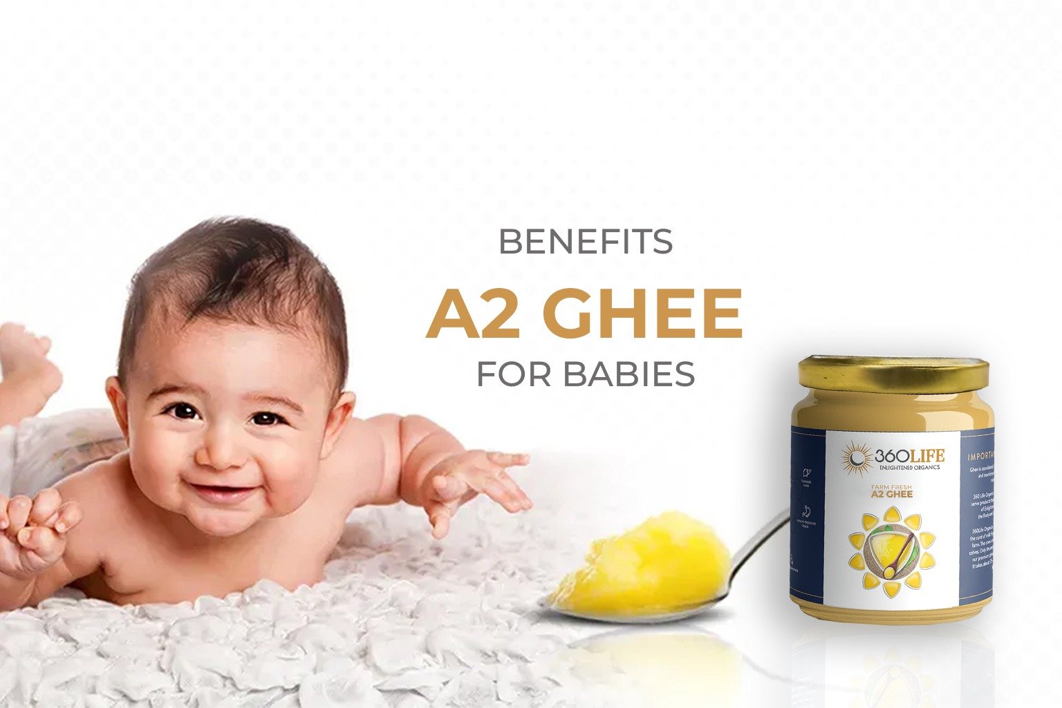 Benefits of 360 life - A2 Gir Cow Ghee for Babies