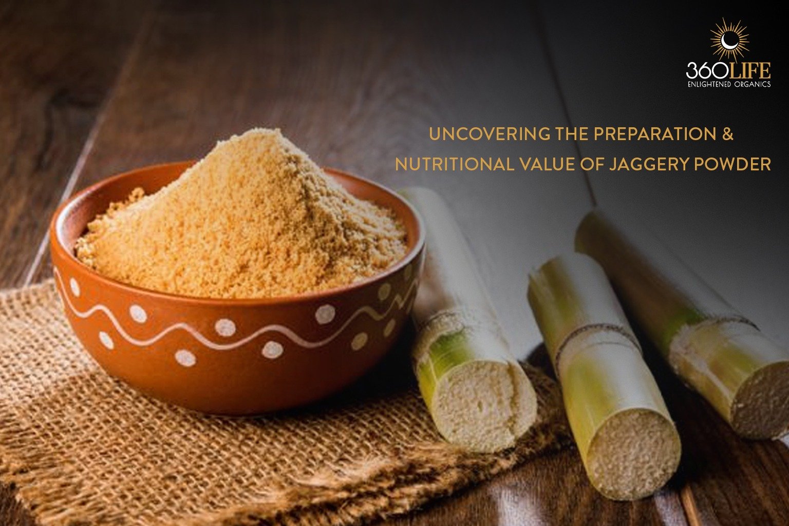 Uncovering the Preparation and Nutritional Value of Jaggery Powder